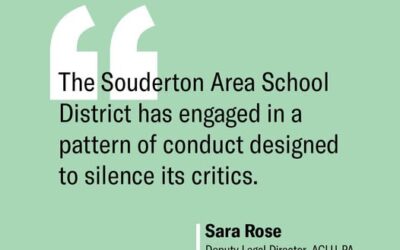 ACLU of Pennsylvania Files Lawsuit Against Souderton Area School District Over Free Speech and Due Process Violations